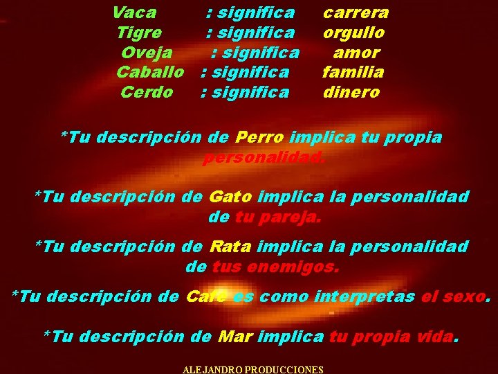 Vaca : significa Tigre : significa Oveja : significa Caballo : significa Cerdo :
