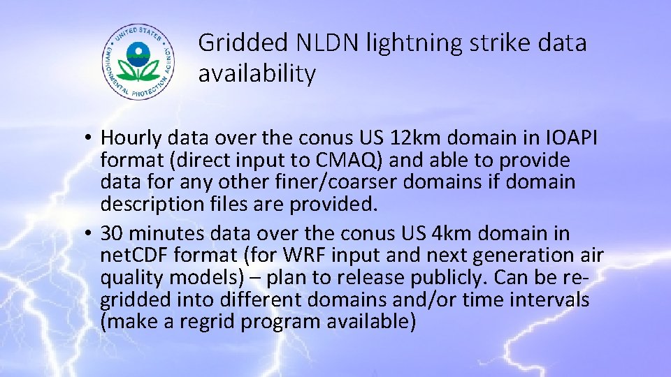 Gridded NLDN lightning strike data availability • Hourly data over the conus US 12