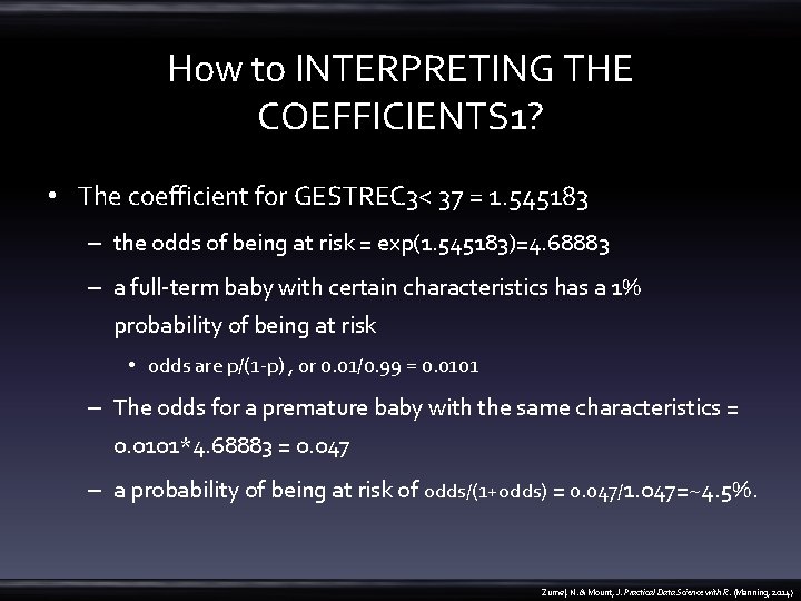 How to INTERPRETING THE COEFFICIENTS 1? • The coefficient for GESTREC 3< 37 =