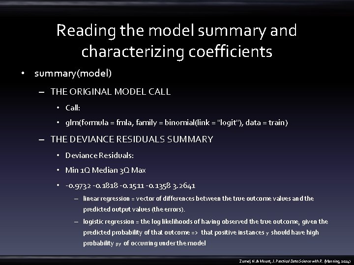 Reading the model summary and characterizing coefficients • summary(model) – THE ORIGINAL MODEL CALL