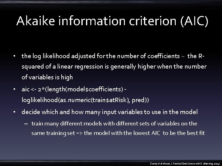  Akaike information criterion (AIC) • the log likelihood adjusted for the number of