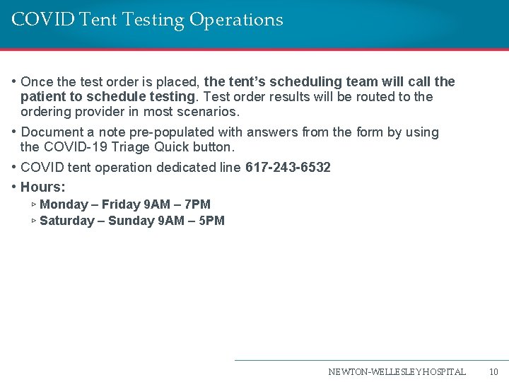 COVID Tent Testing Operations • Once the test order is placed, the tent’s scheduling