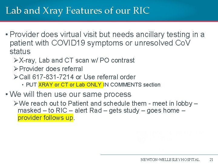 Lab and Xray Features of our RIC • Provider does virtual visit but needs