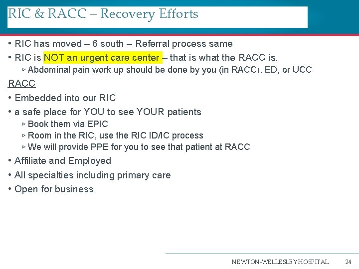 RIC & RACC – Recovery Efforts • RIC has moved – 6 south –