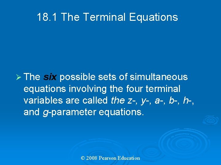 18. 1 The Terminal Equations Ø The six possible sets of simultaneous equations involving