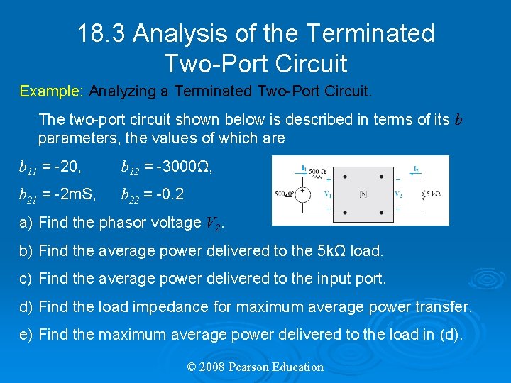 18. 3 Analysis of the Terminated Two-Port Circuit Example: Analyzing a Terminated Two-Port Circuit.