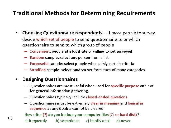 Traditional Methods for Determining Requirements • Choosing Questionnaire respondents – if more people to