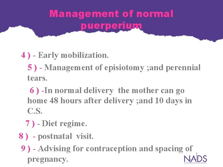 Management of normal puerperium 4 ) - Early mobilization. 5 ) - Management of Management of normal puerperium 4 ) - Early mobilization. 5 ) - Management of