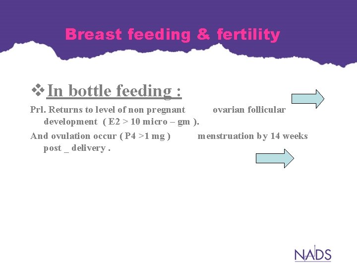 Breast feeding & fertility v. In bottle feeding : Prl. Returns to level of Breast feeding & fertility v. In bottle feeding : Prl. Returns to level of