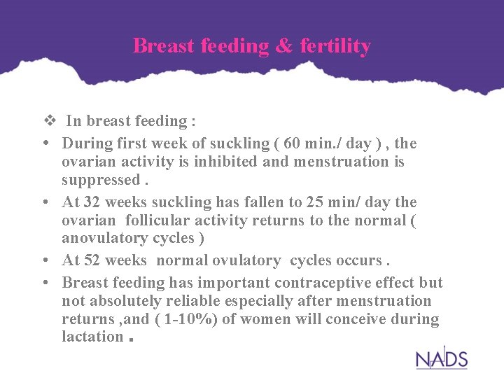 Breast feeding & fertility v In breast feeding : • During first week of Breast feeding & fertility v In breast feeding : • During first week of