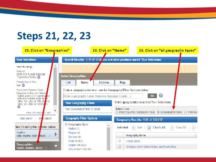 Steps 21, 22, 23 21. Click on “Geographies” 22. Click on “Name” 23. Click Steps 21, 22, 23 21. Click on “Geographies” 22. Click on “Name” 23. Click