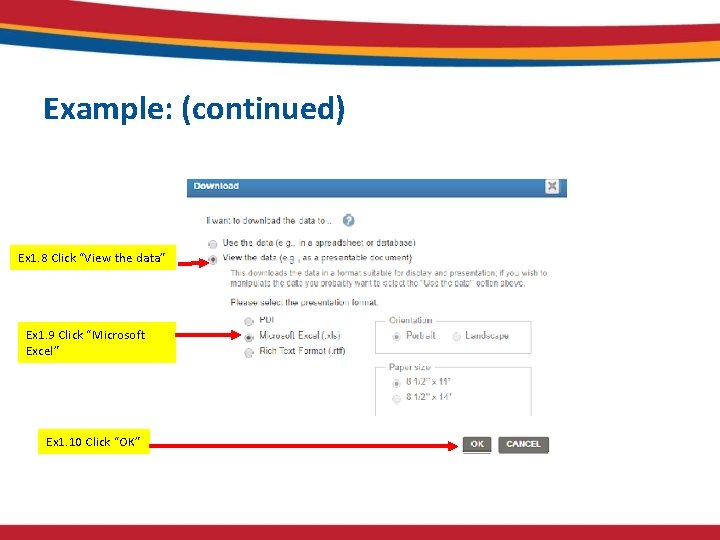 Example: (continued) Ex 1. 8 Click “View the data” Ex 1. 9 Click “Microsoft Example: (continued) Ex 1. 8 Click “View the data” Ex 1. 9 Click “Microsoft