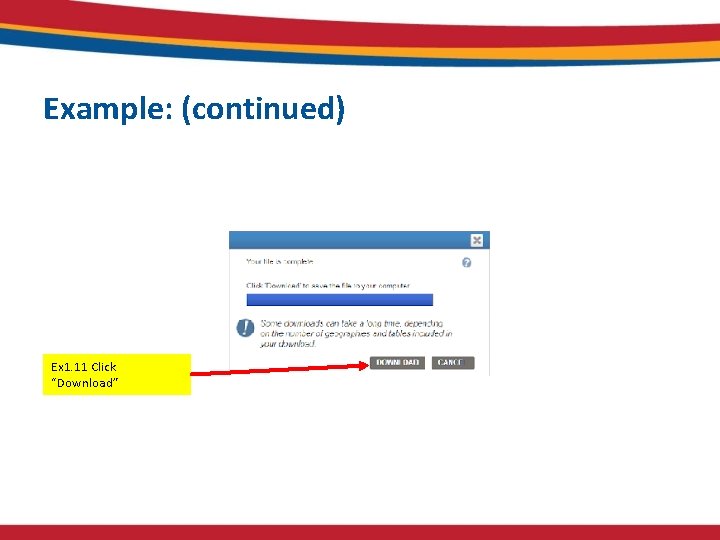 Example: (continued) Ex 1. 11 Click “Download” Example: (continued) Ex 1. 11 Click “Download”