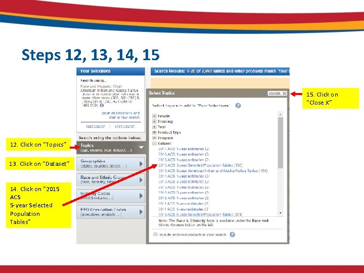 Steps 12, 13, 14, 15 15. Click on “Close X” 12. Click on “Topics” Steps 12, 13, 14, 15 15. Click on “Close X” 12. Click on “Topics”