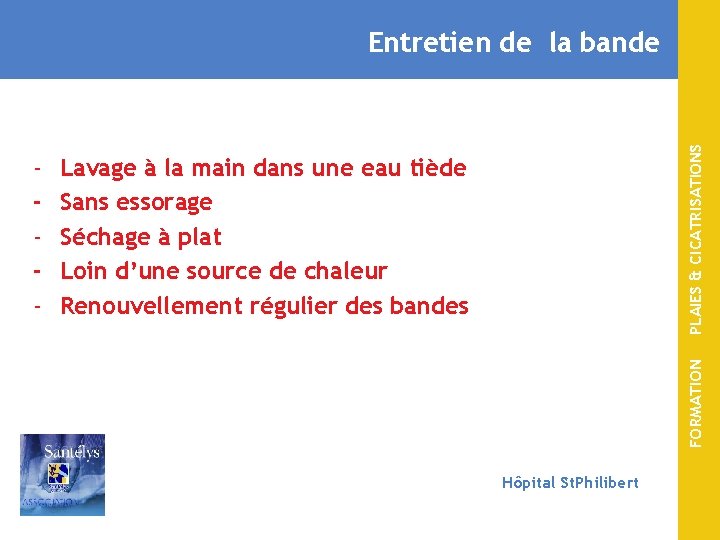 Lavage à la main dans une eau tiède Sans essorage Séchage à plat Loin