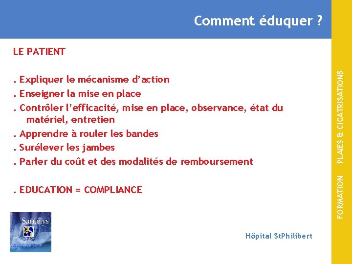 Comment éduquer ? FORMATION . Expliquer le mécanisme d’action. Enseigner la mise en place.