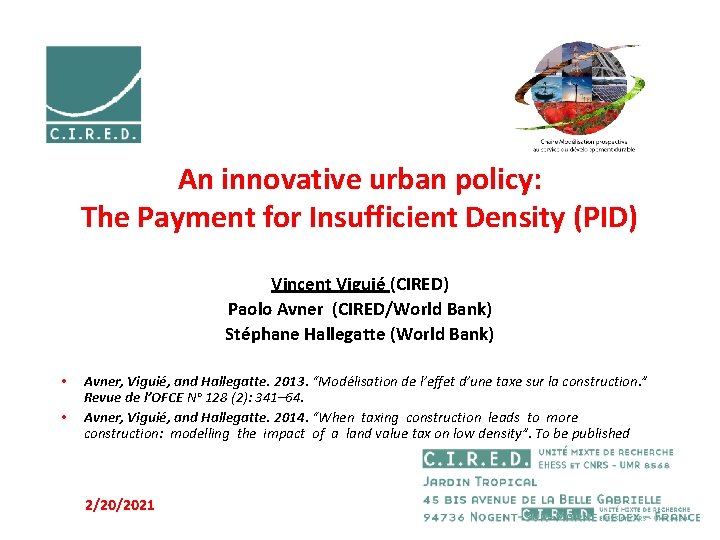 An innovative urban policy: The Payment for Insufficient Density (PID) Vincent Viguié (CIRED) Paolo