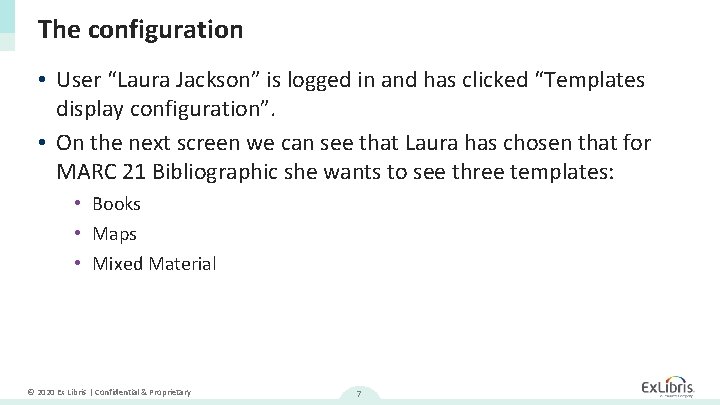 The configuration • User “Laura Jackson” is logged in and has clicked “Templates display