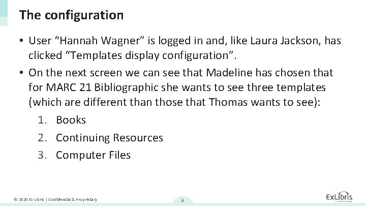 The configuration • User “Hannah Wagner” is logged in and, like Laura Jackson, has