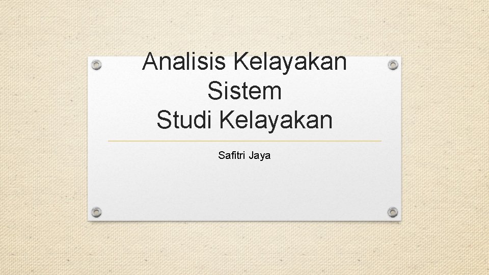 Analisis Kelayakan Sistem Studi Kelayakan Safitri Jaya 