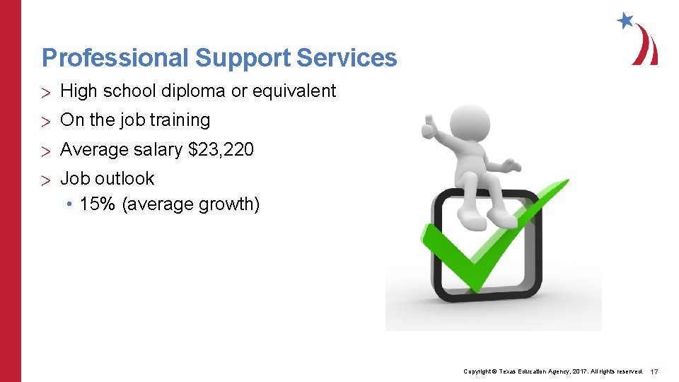 Professional Support Services > High school diploma or equivalent > On the job training