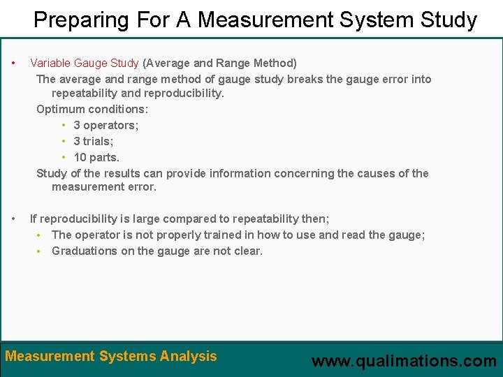 Preparing For A Measurement System Study • Variable Gauge Study (Average and Range Method)