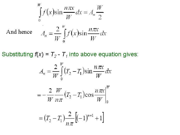 And hence Substituting f(x) = T 2 - T 1 into above equation gives: