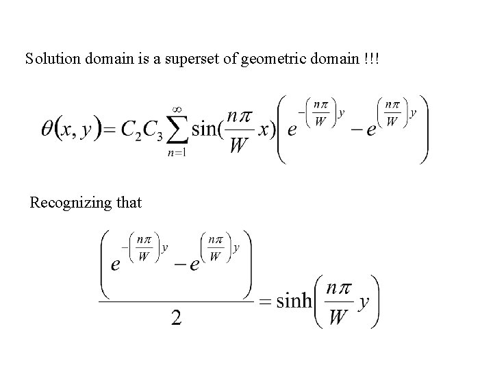 Solution domain is a superset of geometric domain !!! Recognizing that 