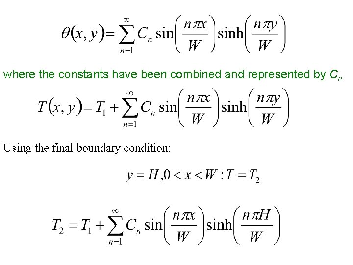 where the constants have been combined and represented by Cn Using the final boundary