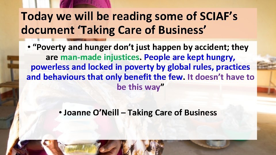 Today we will be reading some of SCIAF’s document ‘Taking Care of Business’ • Today we will be reading some of SCIAF’s document ‘Taking Care of Business’ •