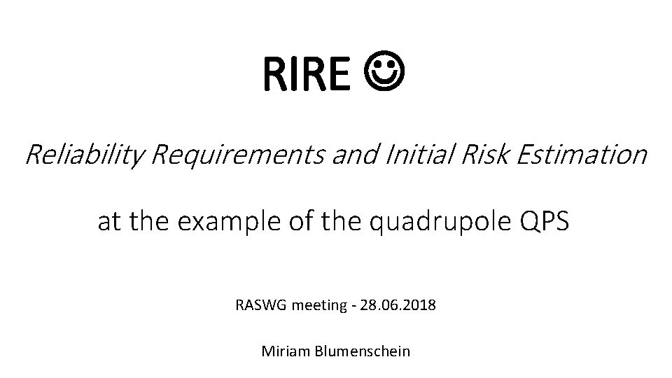 RIRE Reliability Requirements and Initial Risk Estimation at the example of the quadrupole QPS