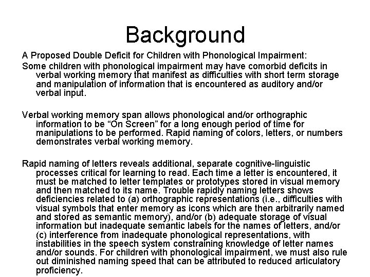 Background A Proposed Double Deficit for Children with Phonological Impairment: Some children with phonological Background A Proposed Double Deficit for Children with Phonological Impairment: Some children with phonological