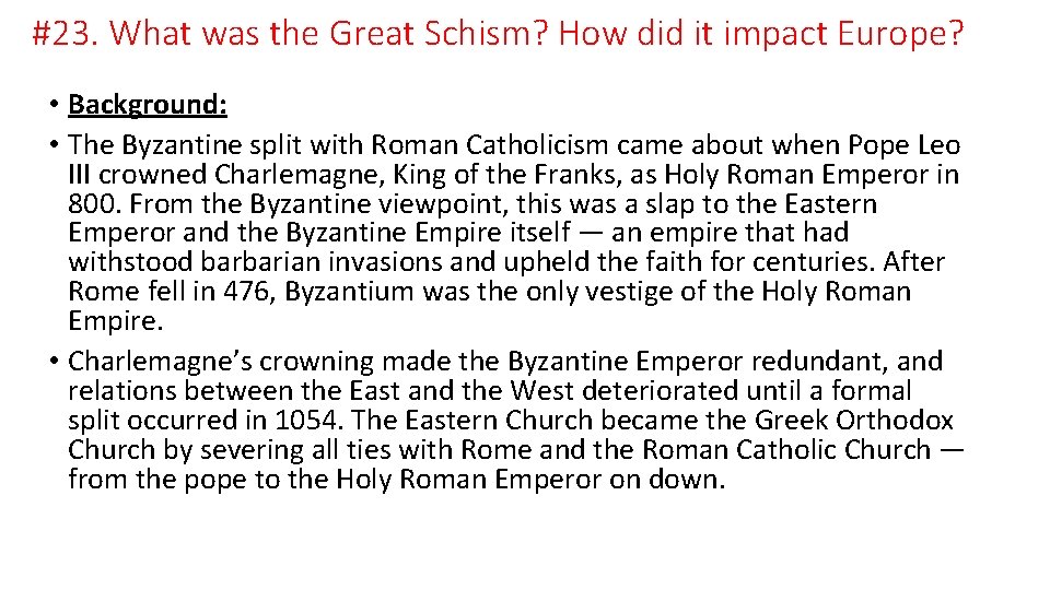#23. What was the Great Schism? How did it impact Europe? • Background: •
