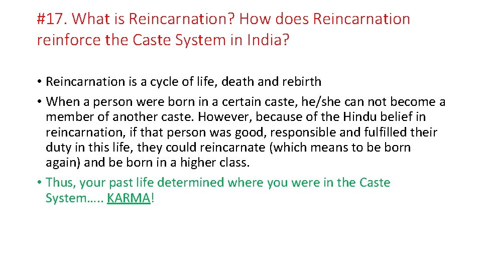 #17. What is Reincarnation? How does Reincarnation reinforce the Caste System in India? •