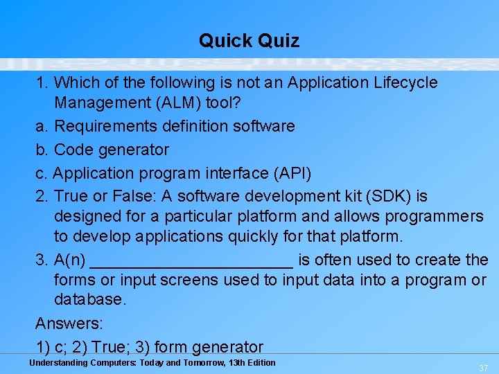 Quick Quiz 1. Which of the following is not an Application Lifecycle Management (ALM)