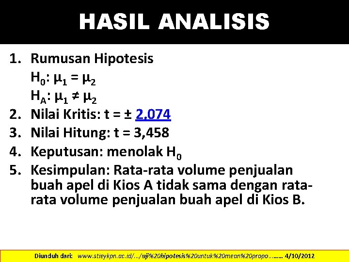 HASIL ANALISIS 1. Rumusan Hipotesis H 0: µ 1 = µ 2 H A: