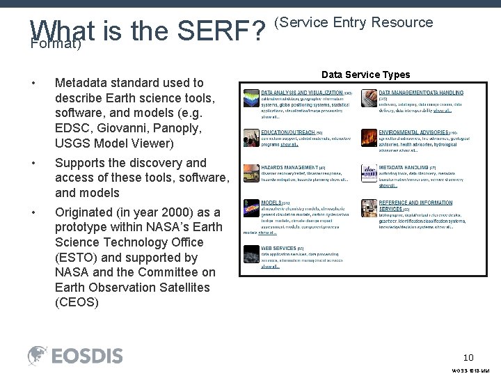 What is the SERF? Format) • Metadata standard used to describe Earth science tools,