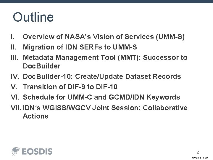 Outline I. Overview of NASA’s Vision of Services (UMM-S) II. Migration of IDN SERFs