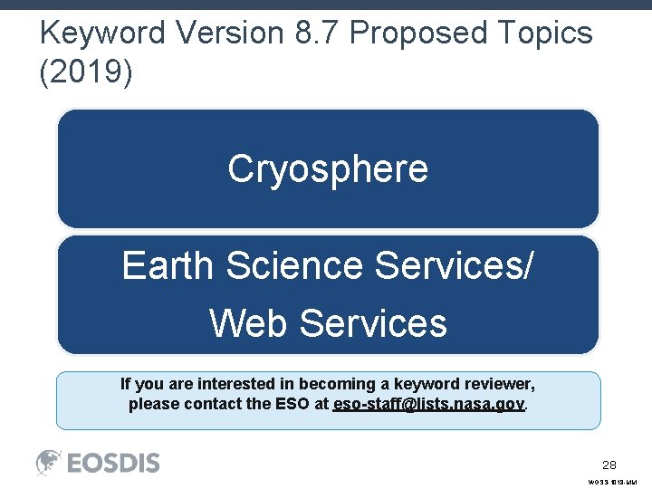 Keyword Version 8. 7 Proposed Topics (2019) Cryosphere Earth Science Services/ Web Services If