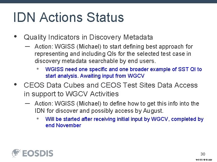 IDN Actions Status • Quality Indicators in Discovery Metadata – Action: WGISS (Michael) to