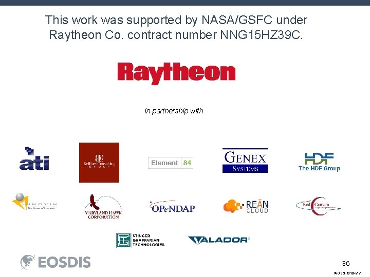 This work was supported by NASA/GSFC under Raytheon Co. contract number NNG 15 HZ