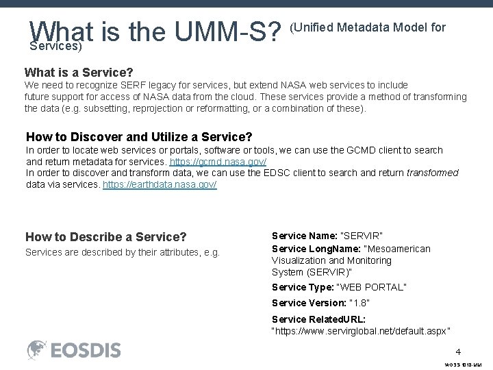 (Unified Metadata Model for What is the UMM-S? Services) What is a Service? We