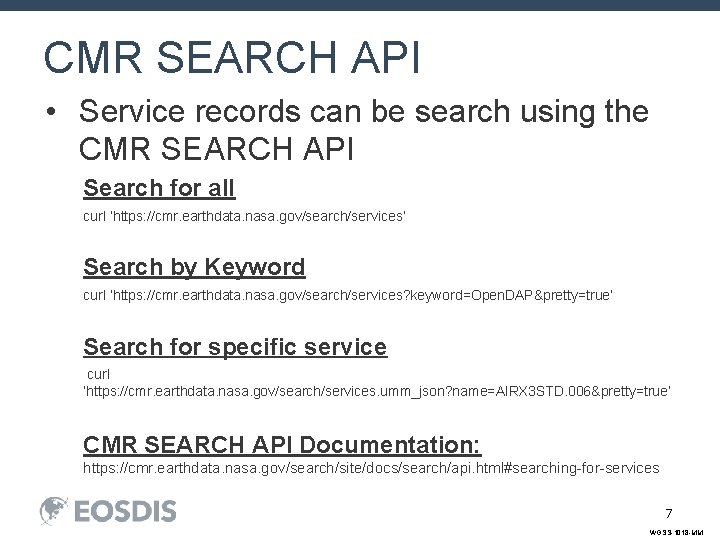 CMR SEARCH API • Service records can be search using the CMR SEARCH API