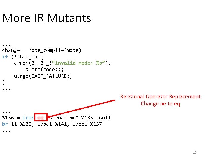 More IR Mutants. . . change = mode_compile(mode) if (!change) { error(0, 0 _(“invalid More IR Mutants. . . change = mode_compile(mode) if (!change) { error(0, 0 _(“invalid