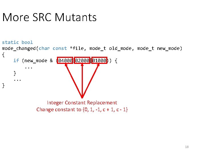 More SRC Mutants static bool mode_changed(char const *file, mode_t old_mode, mode_t new_mode) { if More SRC Mutants static bool mode_changed(char const *file, mode_t old_mode, mode_t new_mode) { if