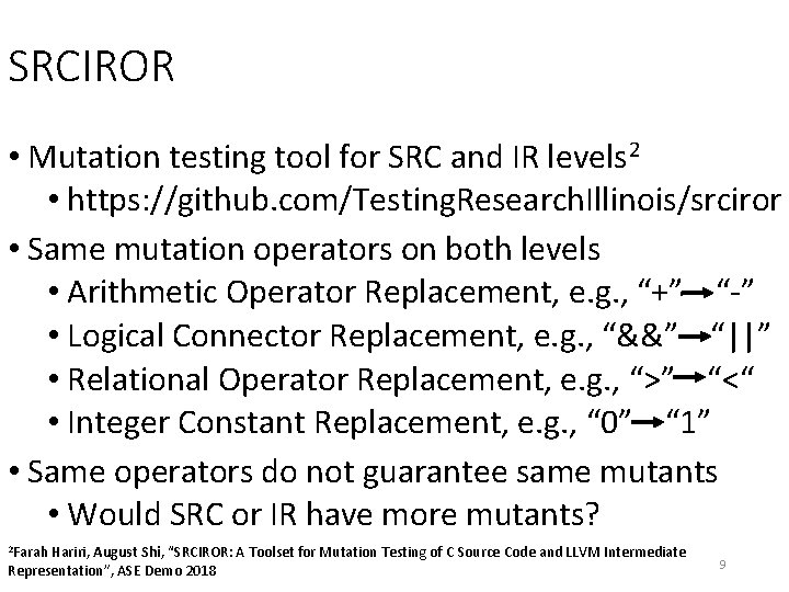 SRCIROR • Mutation testing tool for SRC and IR levels 2 • https: //github. SRCIROR • Mutation testing tool for SRC and IR levels 2 • https: //github.