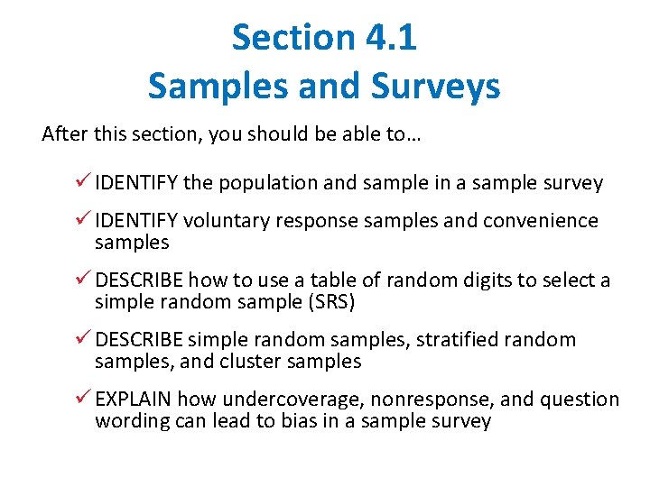Section 4. 1 Samples and Surveys After this section, you should be able to…