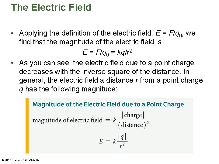 The Electric Field • Applying the definition of the electric field, E = F/q