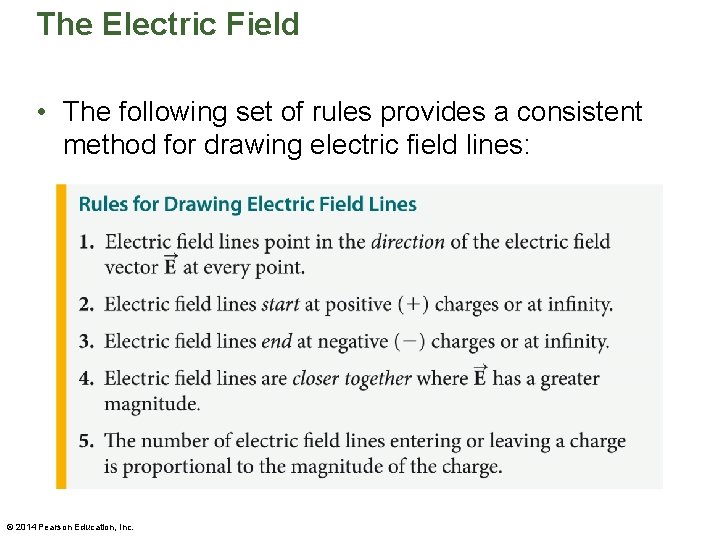 The Electric Field • The following set of rules provides a consistent method for