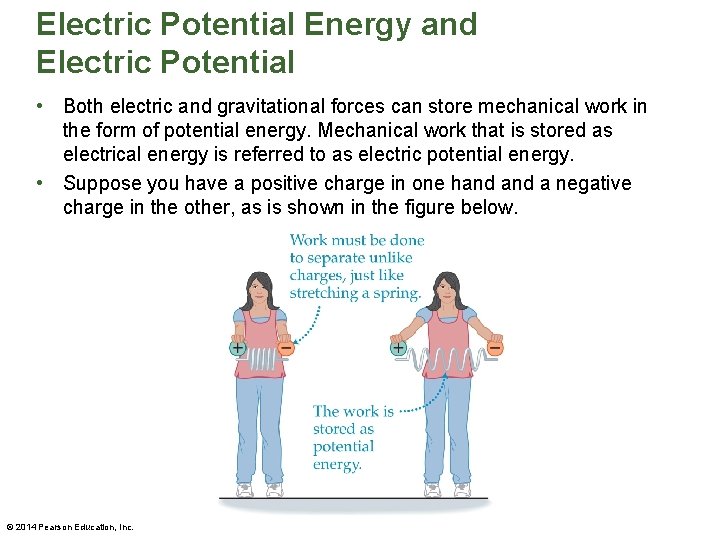 Electric Potential Energy and Electric Potential • Both electric and gravitational forces can store